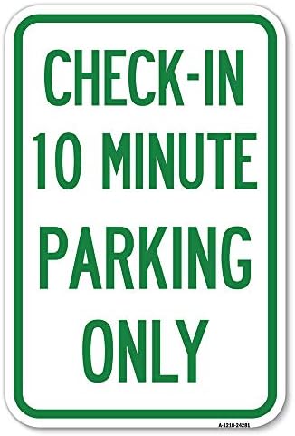 Паркинг само на 10 минути | Паркинг знак от толстостенного на алуминий с размер 12 X 18 инча, Защитен От ръжда |
